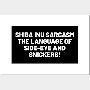 Shiba Inu Sarcasm Posters and Art